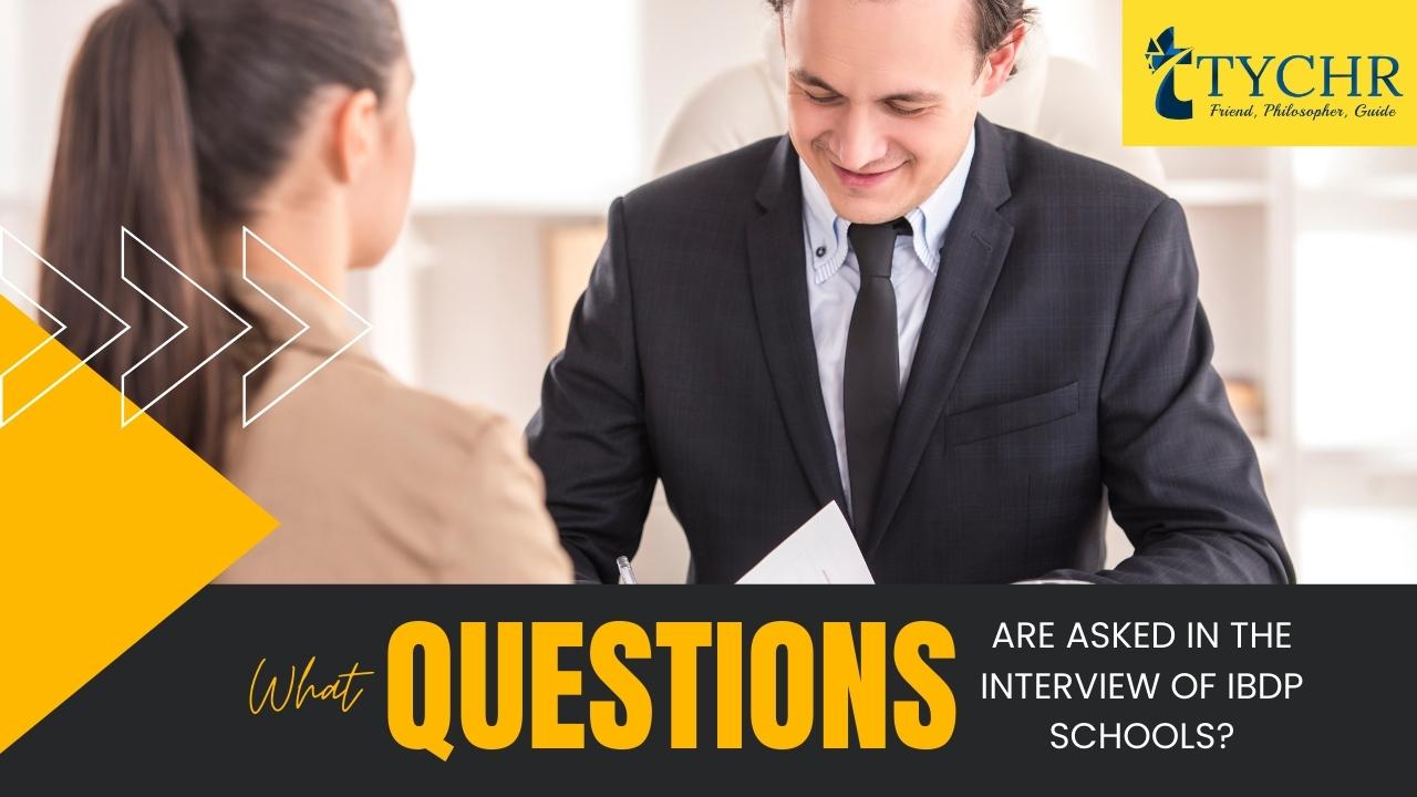 What questions are asked in the interview of IBDP schools
