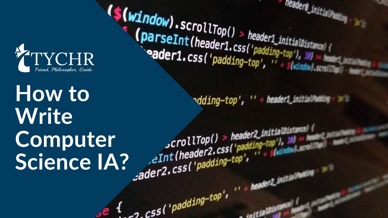 How to Write Computer Science IA? IB IA Tychr